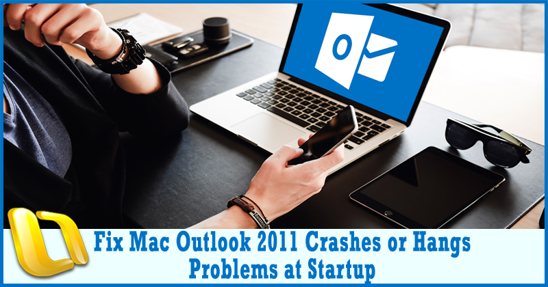 outlook 2011 for mac keeps hanging